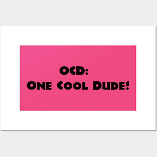 OCD = One Cool Dude! Posters and Art